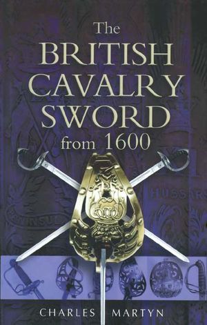 Buy The British Cavalry Sword From 1600 at Amazon