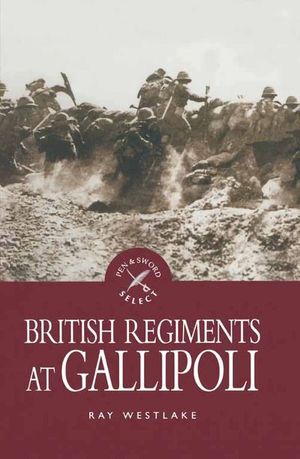 Buy British Regiments at Gallipoli at Amazon