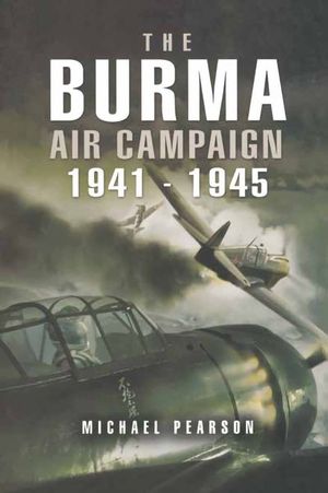Buy The Burma Air Campaign, 1941–1945 at Amazon