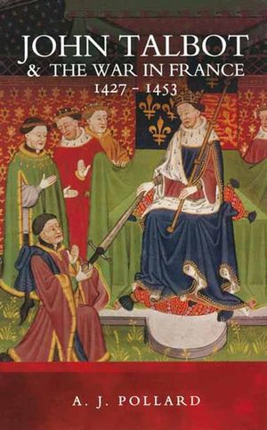 Buy John Talbot & the War in France, 1427–1453 at Amazon