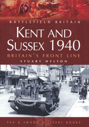 Buy Kent and Sussex 1940 at Amazon
