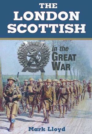 Buy The London Scottish in the Great War at Amazon