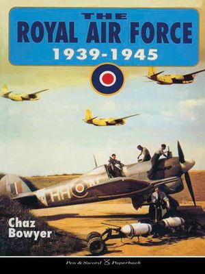 The Royal Air Force, 1939–1945