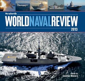 Buy Seaforth World Naval Review 2013 at Amazon