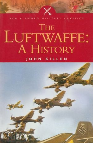 Buy The Luftwaffe: A History at Amazon