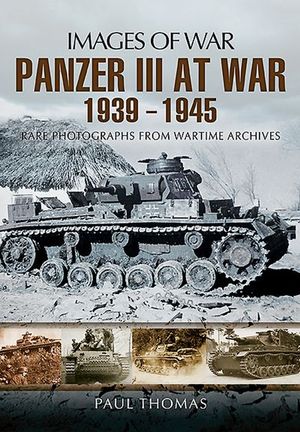 Buy Panzer III at War, 1939–1945 at Amazon