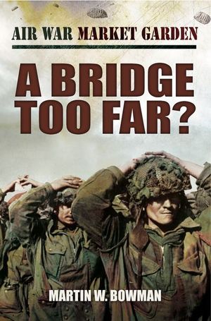 Buy A Bridge Too Far? at Amazon