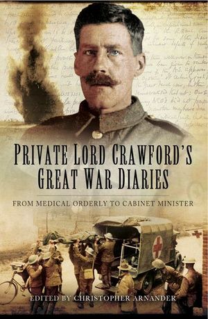Buy Private Lord Crawford's Great War Diaries at Amazon