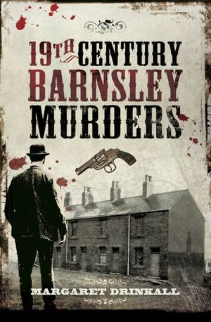 19th Century Barnsley Murders