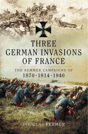 Three German Invasions of France