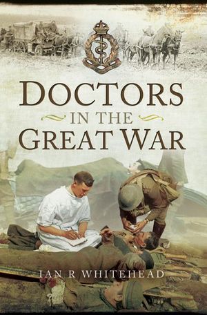 Buy Doctors in the Great War at Amazon