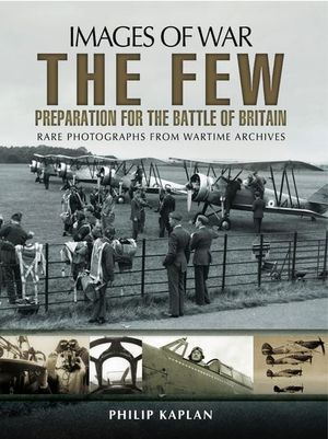Buy The Few: Preparation for the Battle of Britain at Amazon