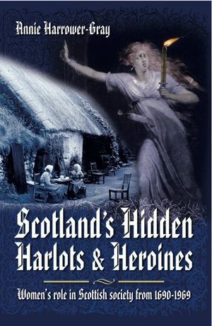 Scotland's Hidden Harlots & Heroines