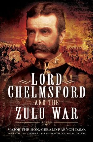 Buy Lord Chelmsford and the Zulu War at Amazon