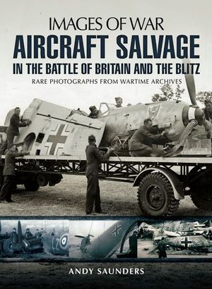 Buy Aircraft Salvage in the Battle of Britain and the Blitz at Amazon