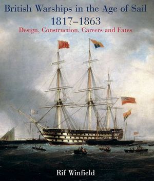 Buy British Warships in the Age of Sail, 1817–1863 at Amazon