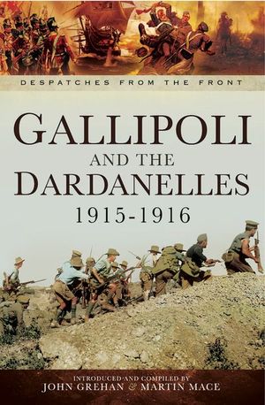 Buy Gallipoli and the Dardanelles, 1915–1916 at Amazon