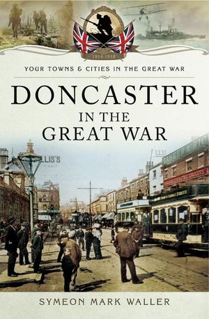 Buy Doncaster in the Great War at Amazon
