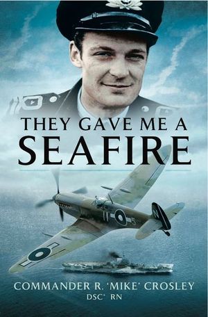 Buy They Gave Me a Seafire at Amazon