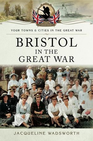 Buy Bristol in the Great War at Amazon