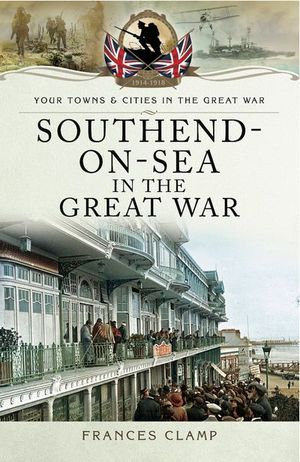 Buy Southend-on-Sea in the Great War at Amazon