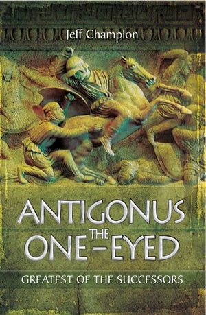 Buy Antigonus the One-Eyed at Amazon