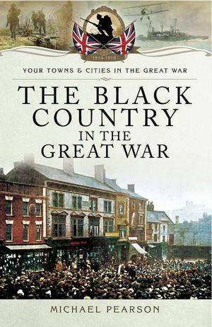 Buy The Black Country in the Great War at Amazon