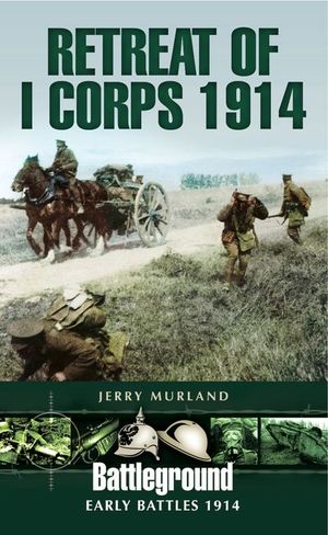 Buy Retreat of I Corps 1914 at Amazon