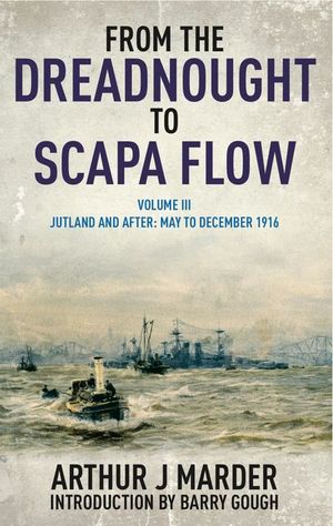 Buy From the Dreadnought to Scapa Flow, Volume III at Amazon