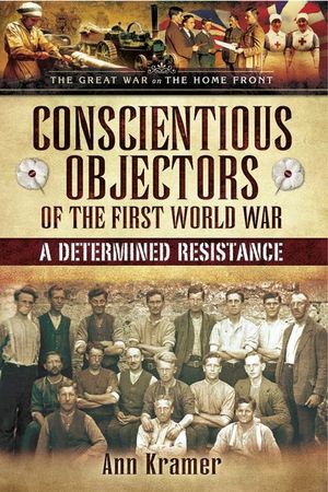 Conscientious Objectors of the First World War