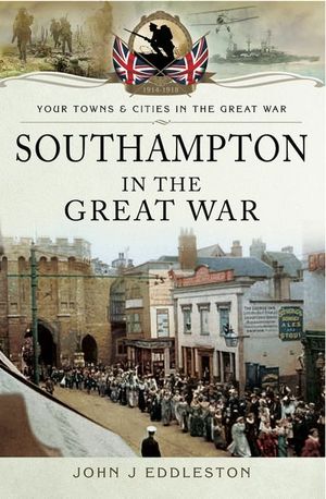 Buy Southampton in the Great War at Amazon