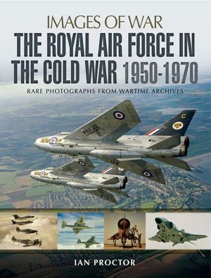 Buy The Royal Air Force in the Cold War, 1950–1970 at Amazon