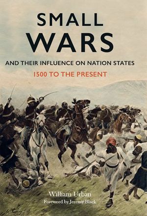 Buy Small Wars and Their Influence on Nation States at Amazon