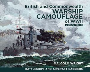 Buy British and Commonwealth Warship Camouflage of WWII, Volume 2 at Amazon