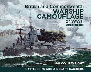 British and Commonwealth Warship Camouflage of WWII, Volume 2