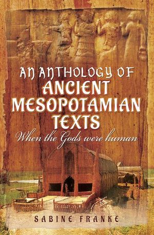 An Anthology of Ancient Mesopotamian Texts