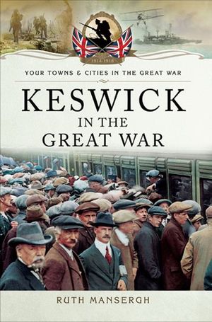 Buy Keswick in the Great War at Amazon