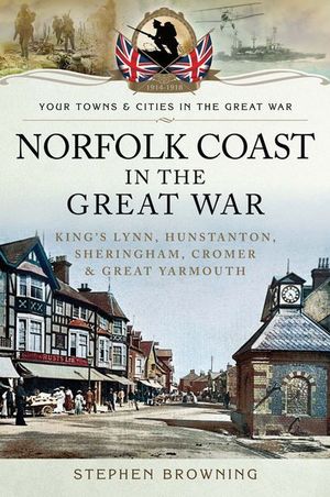 Buy Norfolk Coast in the Great War at Amazon