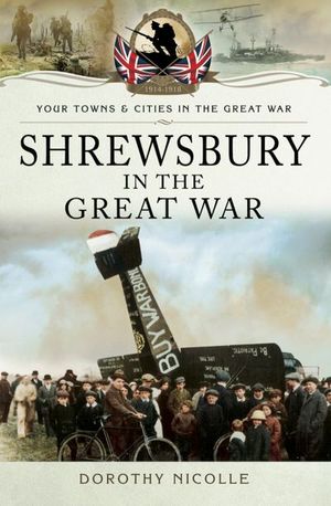 Buy Shrewsbury in the Great War at Amazon