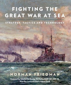 Fighting the Great War at Sea