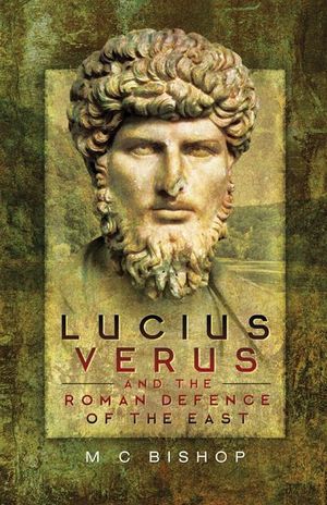 Buy Lucius Verus and the Roman Defence of the East at Amazon