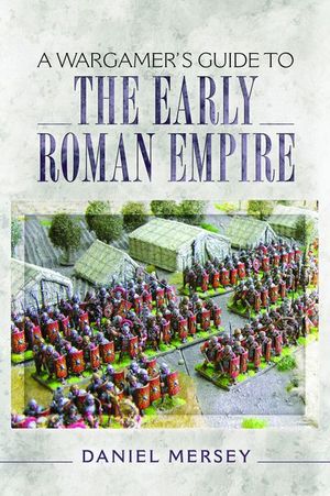 Buy A Wargamer's Guide to the Early Roman Empire at Amazon