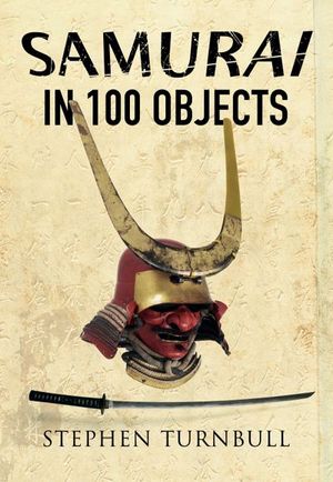 Buy Samurai in 100 Objects at Amazon