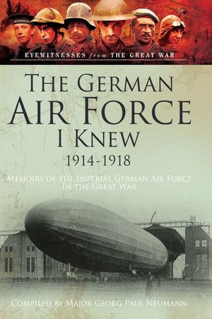 The German Air Force I Knew 1914-1918