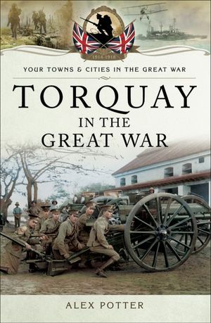 Torquay in the Great War