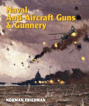 Buy Naval Anti-Aircraft Guns & Gunnery at Amazon