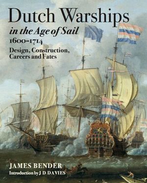 Buy Dutch Warships in the Age of Sail, 1600–1714 at Amazon