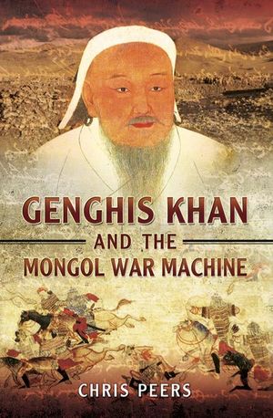 Buy Genghis Khan and the Mongol War Machine at Amazon