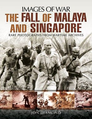 Buy The Fall of Malaya and Singapore at Amazon