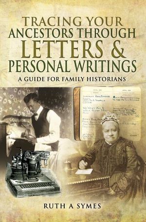 Tracing Your Ancestors Through Letters & Personal Writings